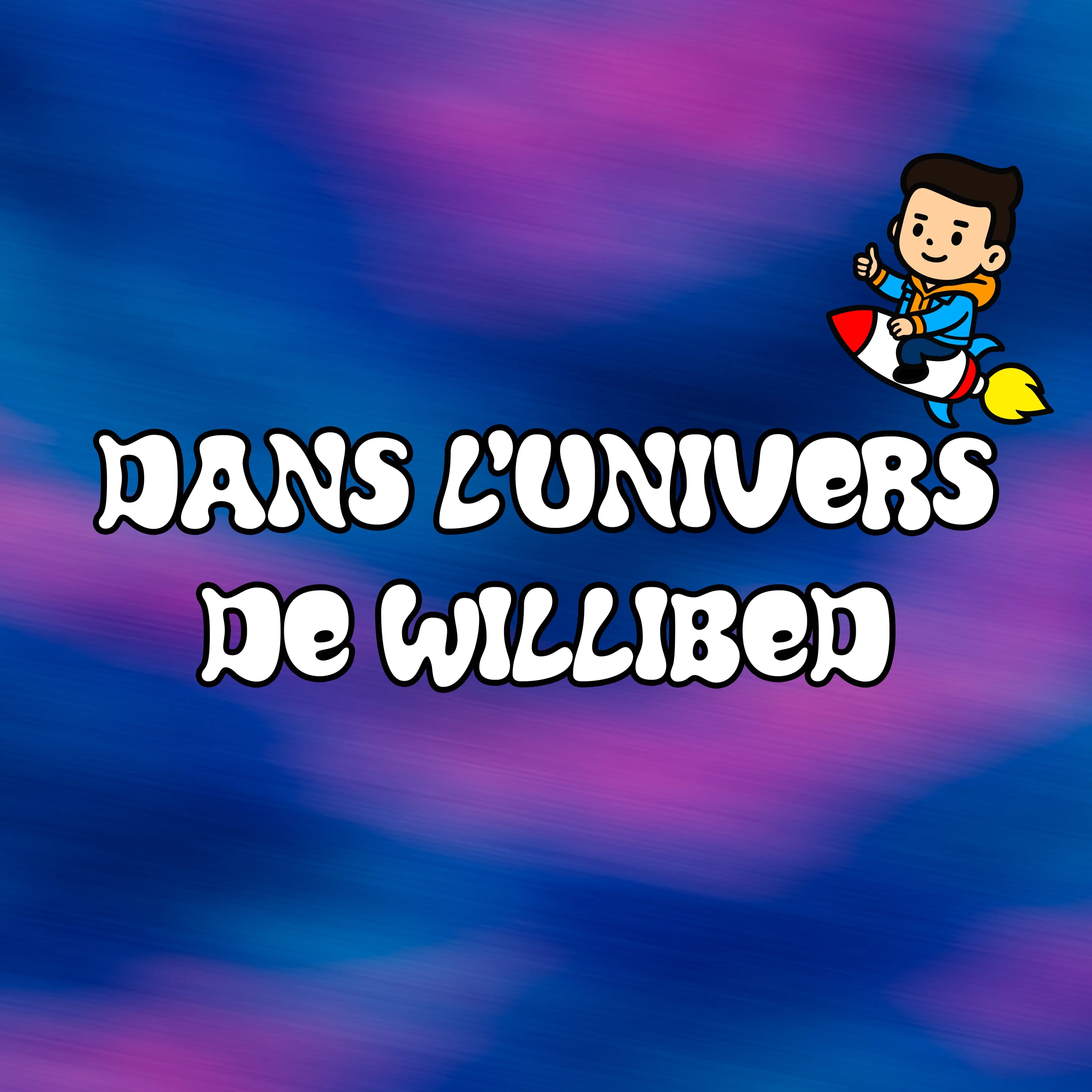 Dans L'Univers de Willibed